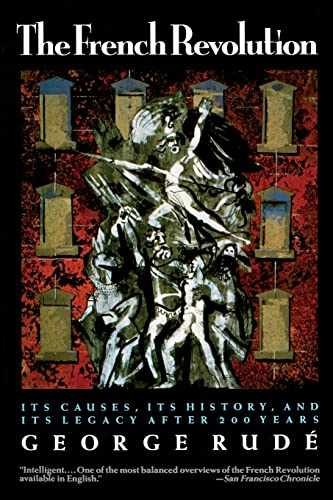 The French Revolution: Its Causes, Its – Paperback, by Rude George – Very Good x