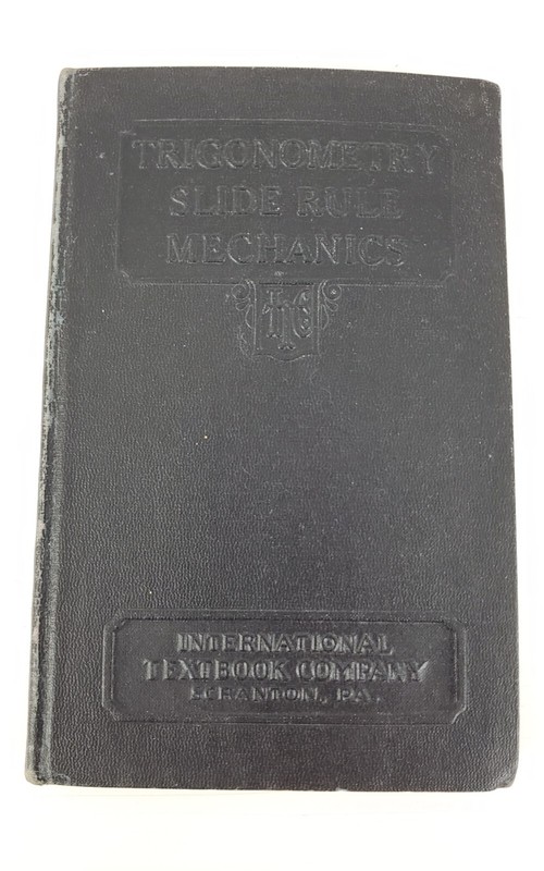 Trigonometry Slide Rule Mechanics 145B International Textbook Co. ICS Staff 1939