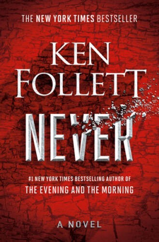 Never: A Novel – Hardcover By Follett, Ken – GOOD