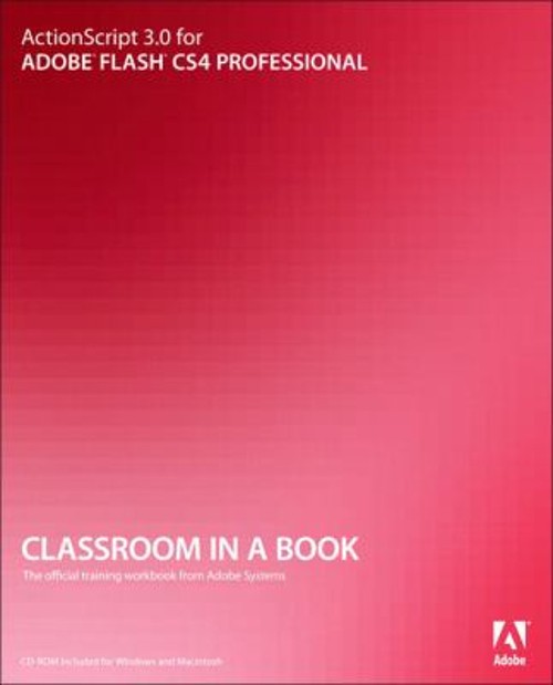 ActionScript 3. 0 for Adobe Flash CS4 Professional Classroom in a