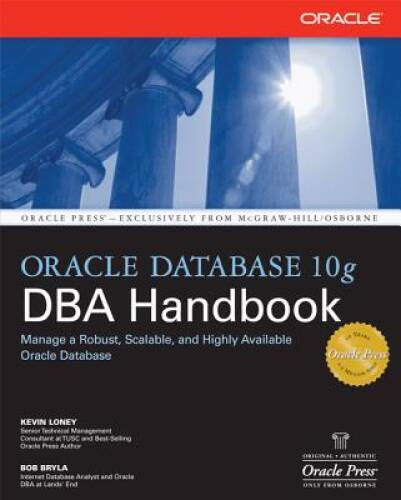 Oracle Database 10g DBA Handbook – Paperback By Kevin Loney – VERY GOOD