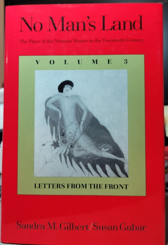 No Mans Land: The Place of the Woman Writer in the Twentieth Century, Vol. 3