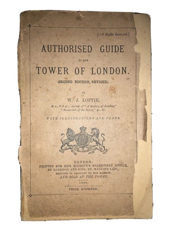 Authorized Guide to the Tower of London by W.J. Loftie 1888