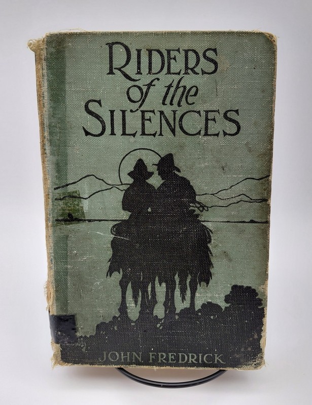 Riders of the Silences, John Frederick, Hardcover, 1920, Illustrated, H K Fly Co