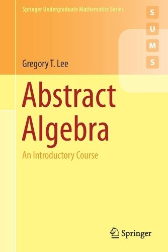 Gregory T. Lee Abstract Algebra (Paperback) (UK IMPORT)