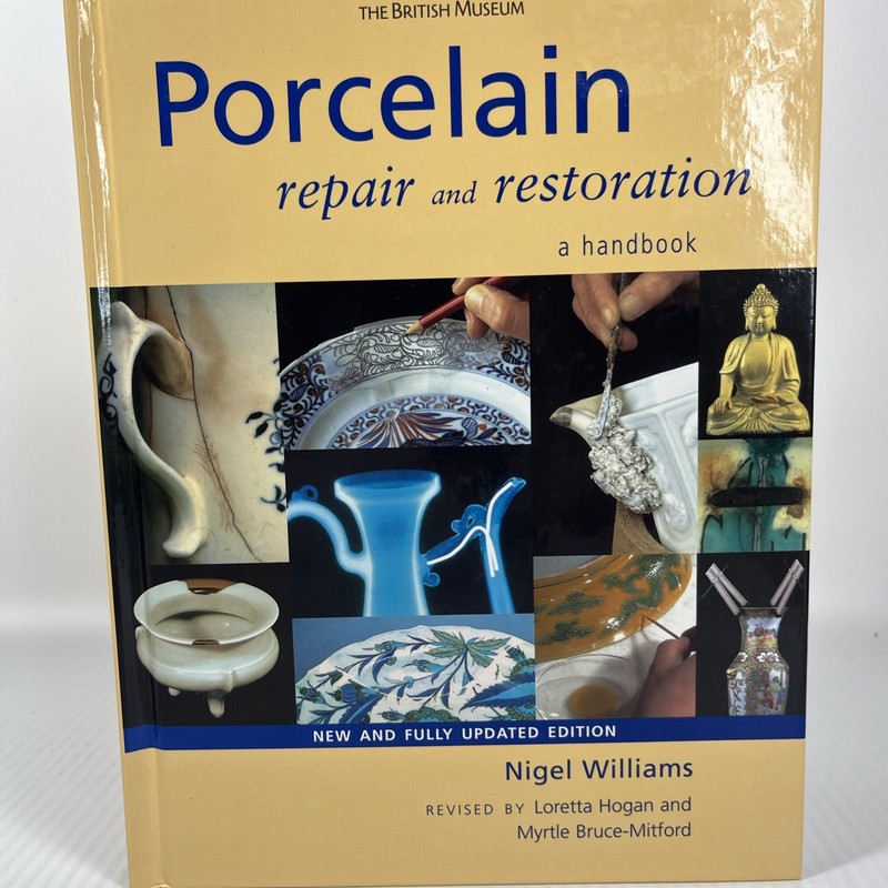 Porcelain Repair and Restoration A Handbook by Nigel Williams Hardback Book