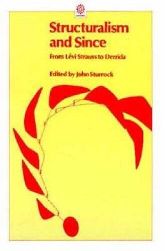 Structuralism and Since: From LÃ©vi-Strauss to Derrida (Opus Books) – GOOD