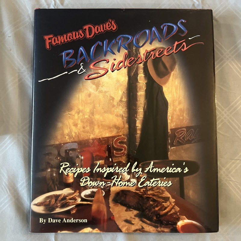 Famous Dave’s Backroads and Sidestreets : Recipies Inspired by America’s…