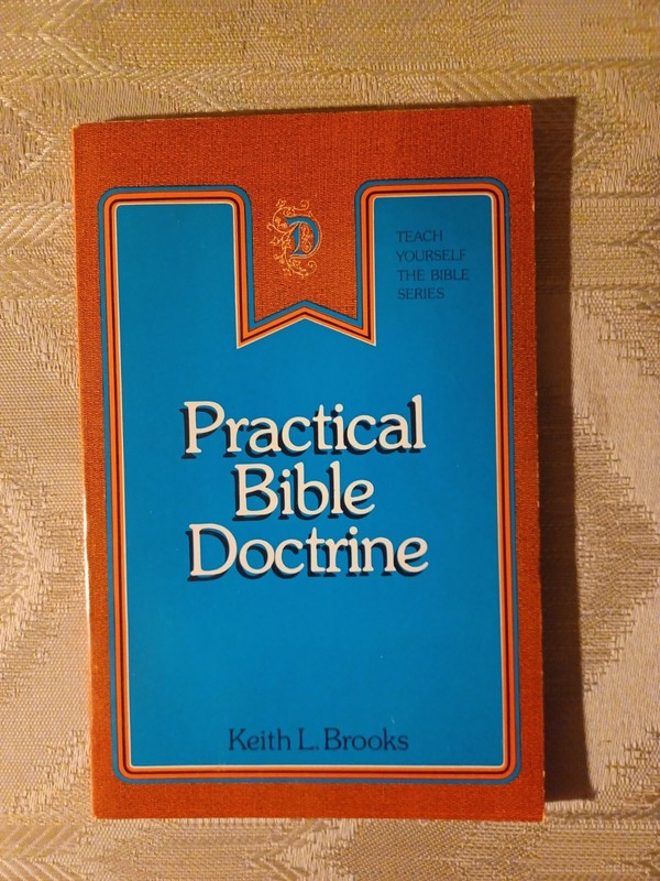 Practical Bible Doctrine By Keith L Brooks Teach Yourself The Bible Series 1962