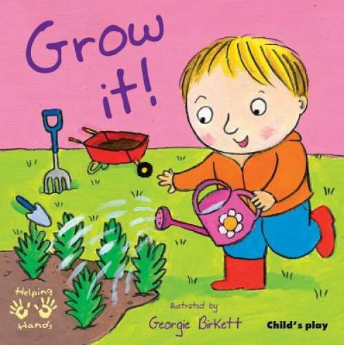 Grow It (Helping Hands) – Paperback By Georgie Birkett – VERY GOOD