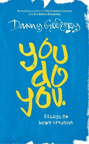 Danny Gregory You Do You (Paperback) Danny’s Essays (UK IMPORT)