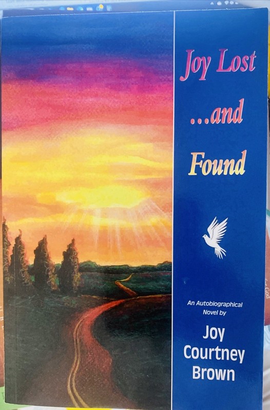 Joy Lost…and Found: An Autobiographical Novel by Joy Courtney Brown Authograph