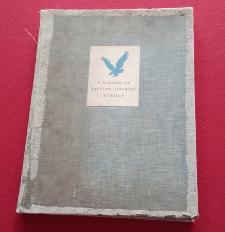 A History of Eastern Aircraft Division General Motors Corporation 1944 Hardcover