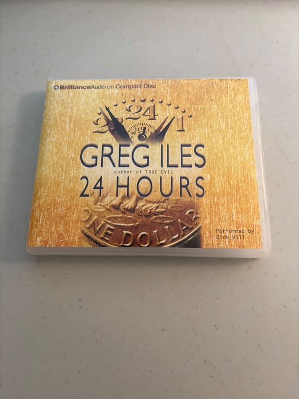 24 HOURS BY GREG ILES (2012, COMPACT DISC, ABRIDGED) 5 CDS BRILLIANCE AUDIO