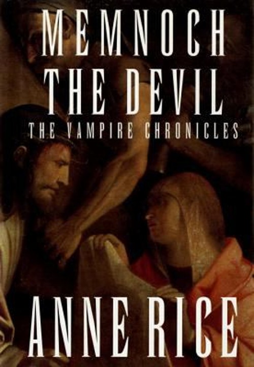 Memnoch the Devil : The Vampire Chronicles Hardcover Anne Rice