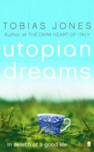 Utopian Dreams – Hardcover By Jones, Tobias – ACCEPTABLE