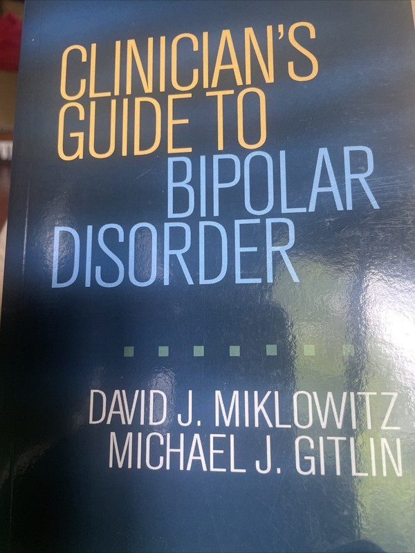 Clinician’s Guide to Bipolar Disorder by Michael J. Gitlin