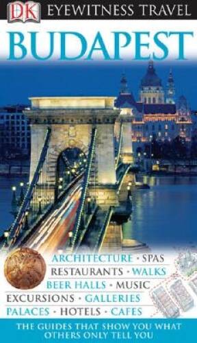 DK Eyewitness Travel Guide: Budapest – Flexibound By DK Publishing – GOOD