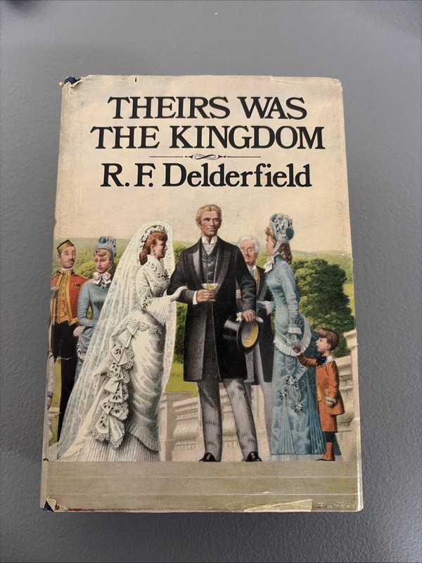 R. F. Delderfield Theirs was The Kingdom- Hard Cover/Dust Jacket