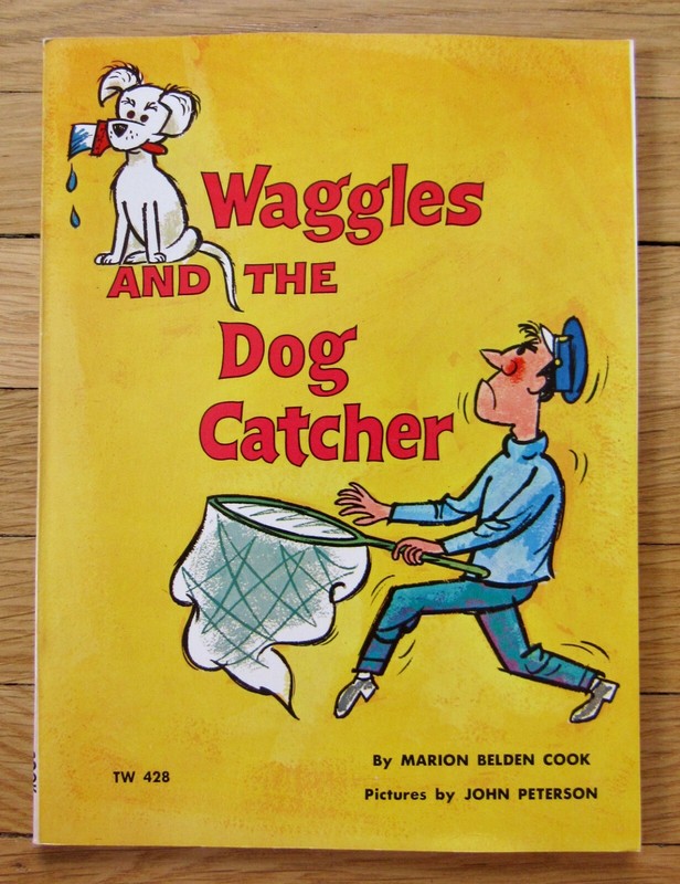 WAGGLES AND THE DOG CATCHER Marion Cook & John Peterson Scholastic 1973 VGC L1