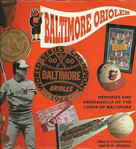 The Baltimore Orioles: – Hardcover, by Chadwick Bruce; Spindel – Very Good b