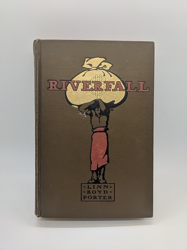 Riverfall by Linn Boyd Porter (1903, G.W. Dillingham Co.)