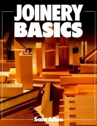 Joinery Basics – paperback, Sam Allen, 0806972343