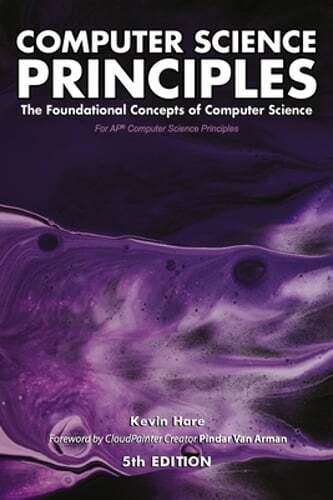 Computer Science Principles: The Foundational Concepts of Computer Science – For