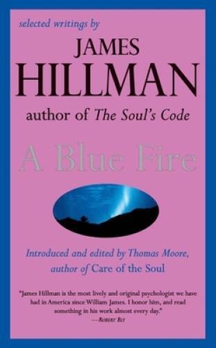 A Blue Fire – Paperback By James Hillman – ACCEPTABLE