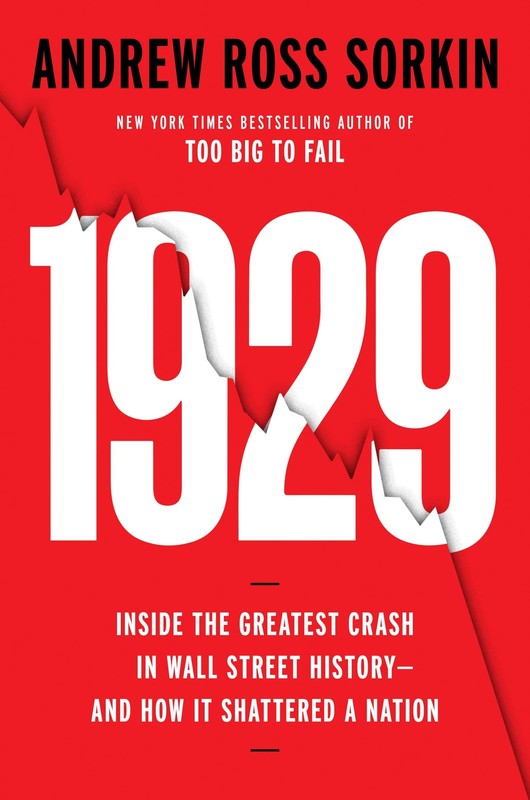 1929: Inside the Greatest Crash in Wall Street History–and How It Shattered…