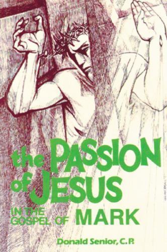 The Passion of Jesus in the Gospel of Mark; Volume- paperback, 9780814654361, CP
