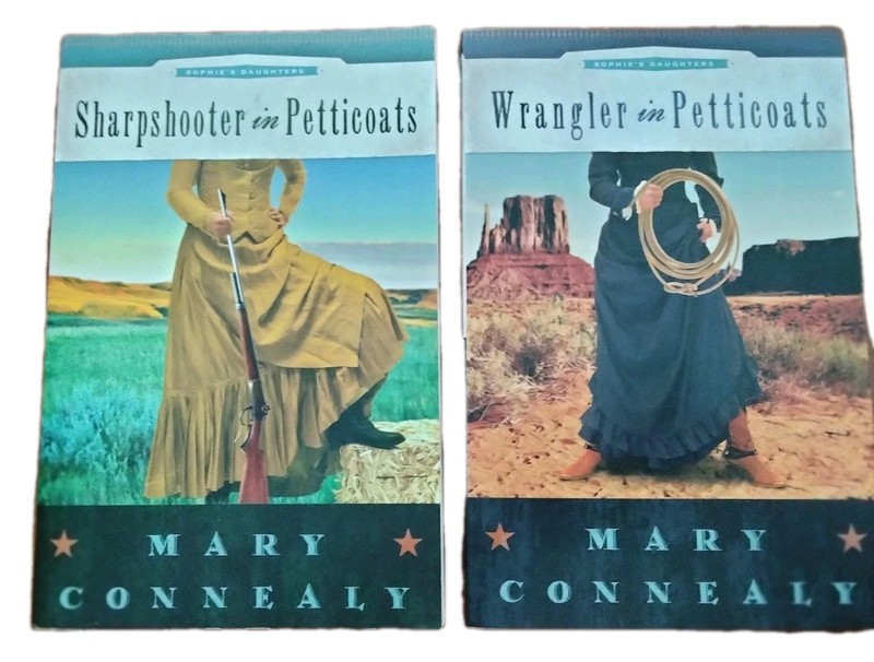 Sharpshooter in Petticoats; Wrangler in Petticoats by Mary Connealy PB Lot 2