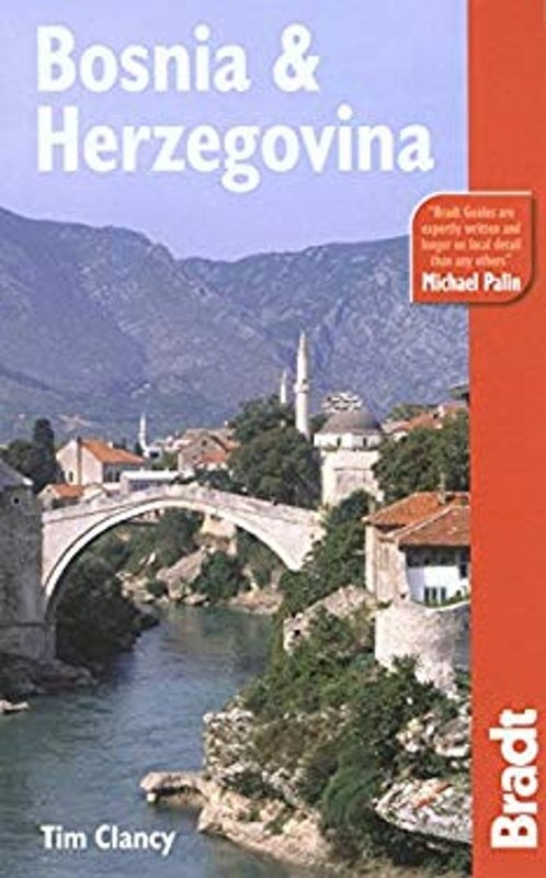 Bosnia and Herzegovina : The Bradt Travel Guide Perfect Tim Clanc