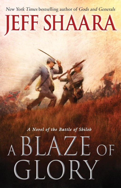 A Blaze of Glory: A Novel of the Battle of Shiloh (the Civil War in the West…
