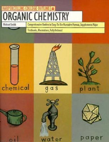 College Outline Ser.: Organic Chemistry by Michael H. Smith (1993, Trade…