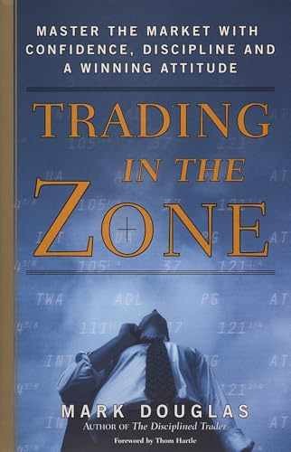 Trading in the Zone: Master the – Hardcover, by Mark Douglas – Acceptable c