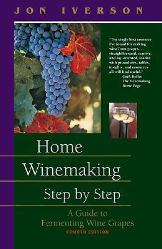 Home Winemaking Step by Step: A Guide to Fermenting Wine Grapes – GOOD