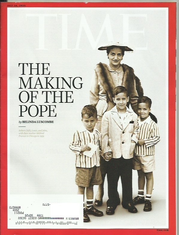 TIME Magazine (July 28, 2025) THE MAKING OF THE POPE