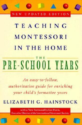 Teaching Montessori in the Home: Pre-School Years: The Pre-School Years – GOOD