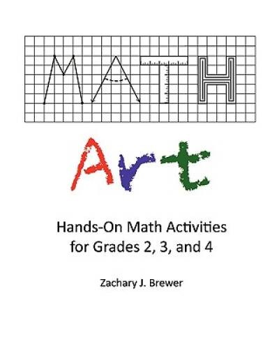 Math Art: Hands-On Math Activities for Grades 2, 3, and 4 – VERY GOOD