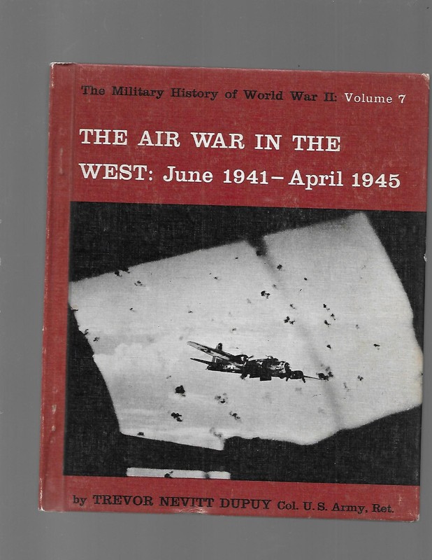 The Military History of WWII vol. 7: Air War in The West: June 1941 – April 1945