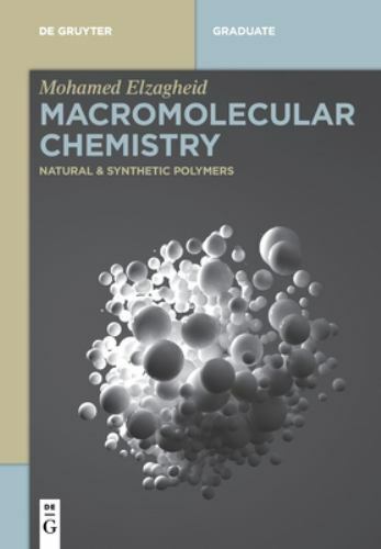 Macromolecular Chemistry: Natural and Synthetic Polymers (De Gruyter Textbook),