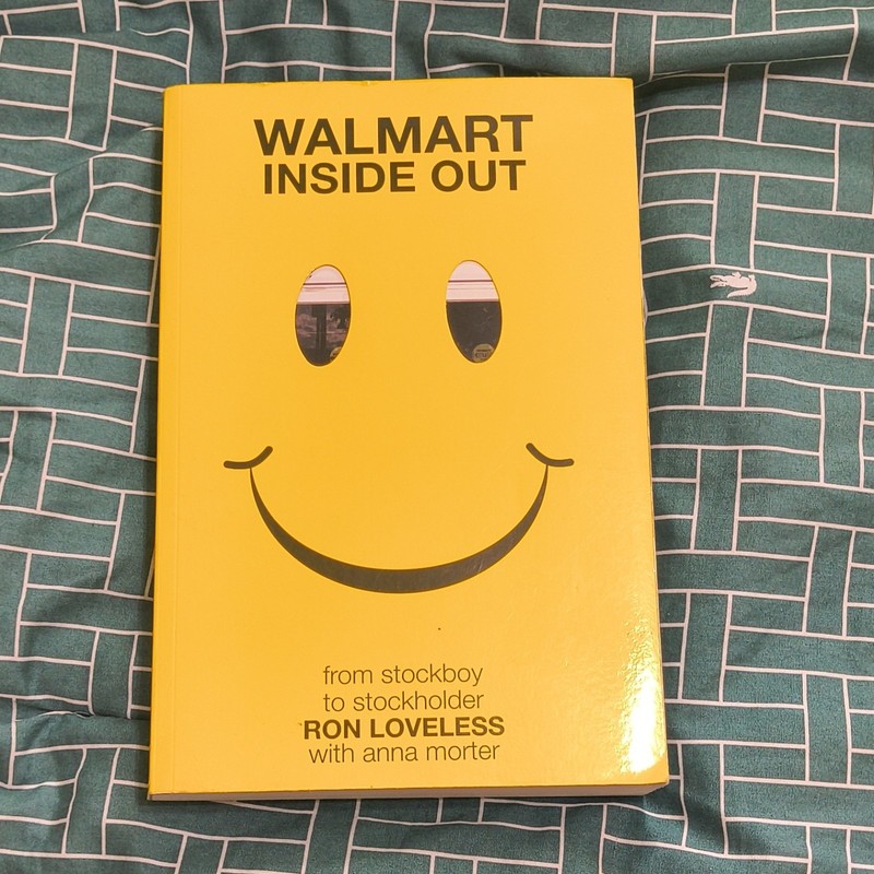 Walmart Inside Out: From Stockboy to Stockholder HC Ron Loveless 2011
