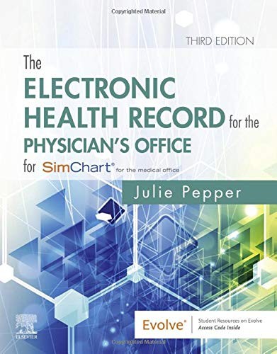 The Electronic Health Record for the Physician’s Office: For Simchart for …