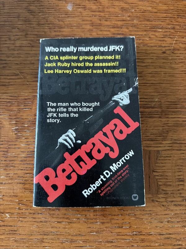 BETRAYAL by Robert Morrow / 1st Paperback Printing JFK Oswald CIA