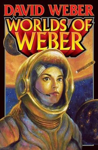 Worlds of Weber – Mass Market Paperback By Weber, David – GOOD