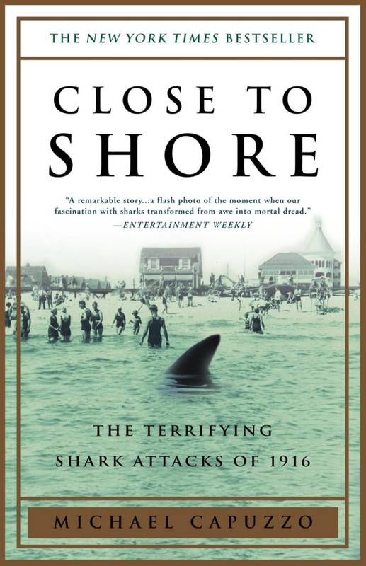 Close to Shore: The Terrifying Shark Attacks of 1916 – paperback Capuzzo, Mi…