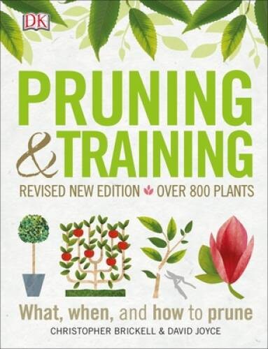 Pruning and Training, Revised New Edition: What, When, and – VERY GOOD