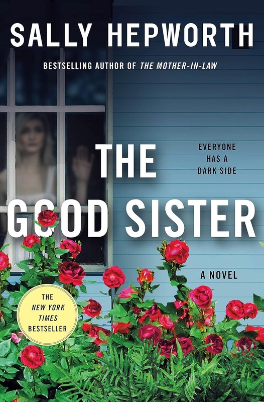 The Good Sister: A Novel – by Sally Hepworth