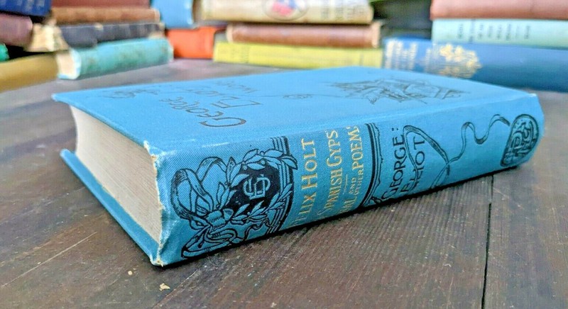 Vintage George Elliot Felix Holt & Spanish Gypsy Jubal and Other Poems 1889 MINT